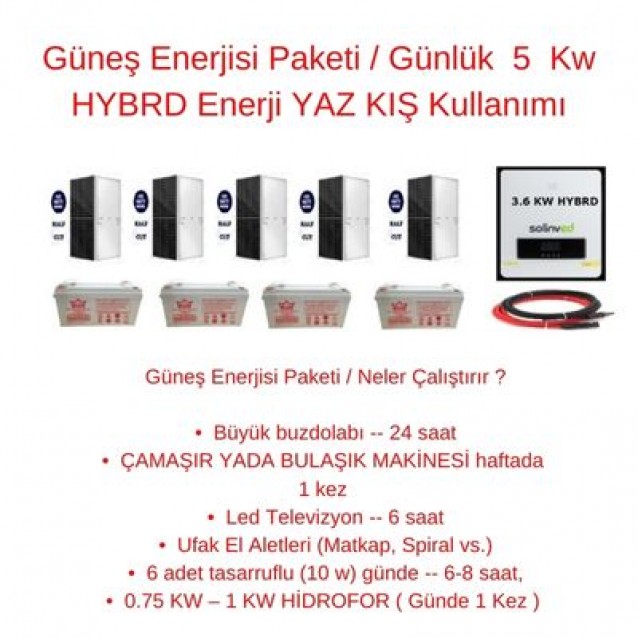 Güneş Enerjisi Paketi / Günlük  5  Kw HYBRD Enerji YAZ KIŞ Kullanımı