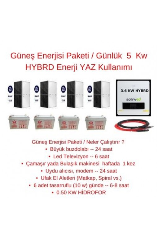 Güneş Enerjisi Paketi / Günlük  5  Kw HYBRD Enerji YAZ Kullanımı