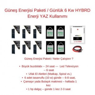 Güneş Enerjisi Paketi / Günlük  6  Kw HYBRD Enerji YAZ Kullanımı