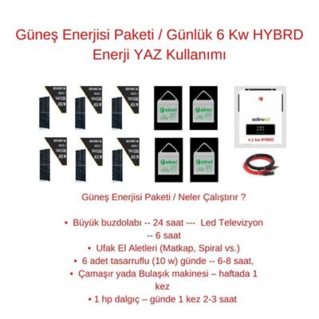 Güneş Enerjisi Paketi / Günlük  6  Kw HYBRD Enerji YAZ Kullanımı