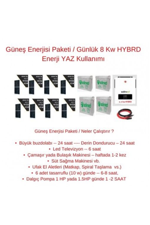 Güneş Enerjisi Paketi / Günlük  8  Kw HYBRD Enerji YAZ  Kullanımı
